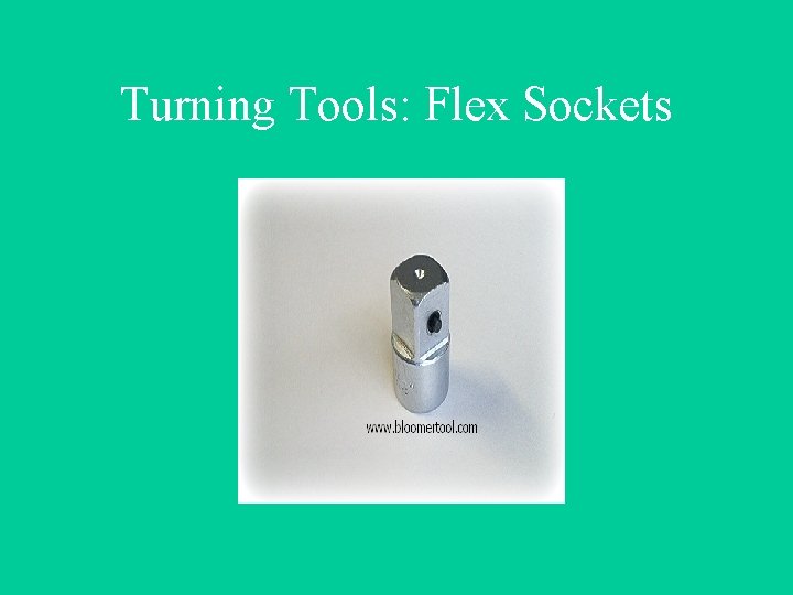 Turning Tools: Flex Sockets 