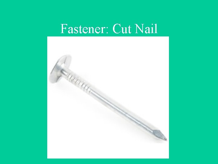 Fastener: Cut Nail 
