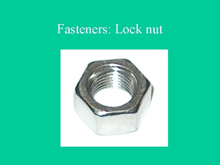 Fasteners: Lock nut 