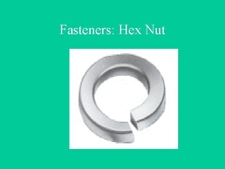 Fasteners: Hex Nut 