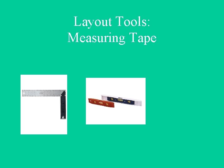 Layout Tools: Measuring Tape 