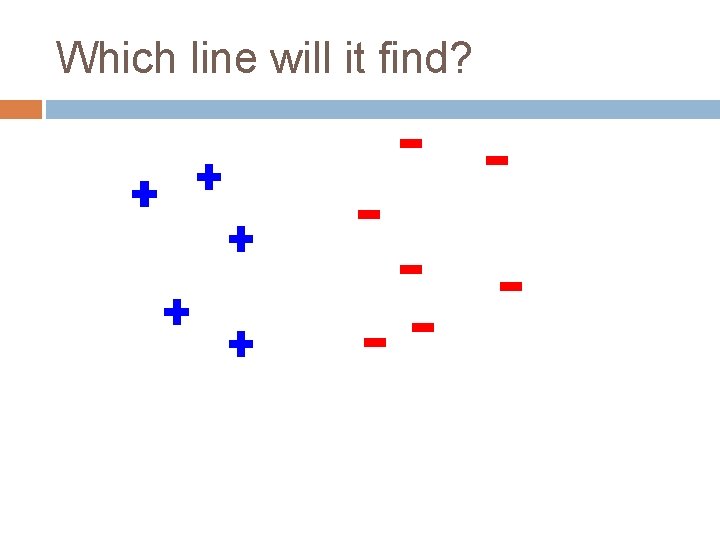 Which line will it find? 