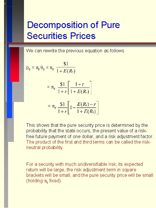 Decomposition of Pure Securities Prices We can rewrite the previous equation as follows ps