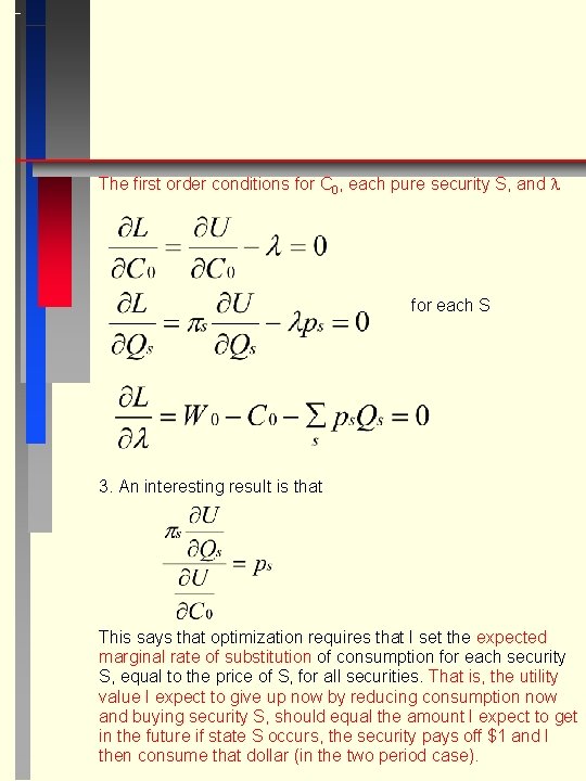 The first order conditions for C 0, each pure security S, and for each