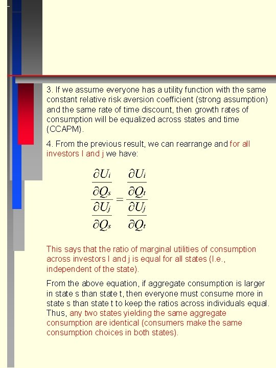 3. If we assume everyone has a utility function with the same constant relative