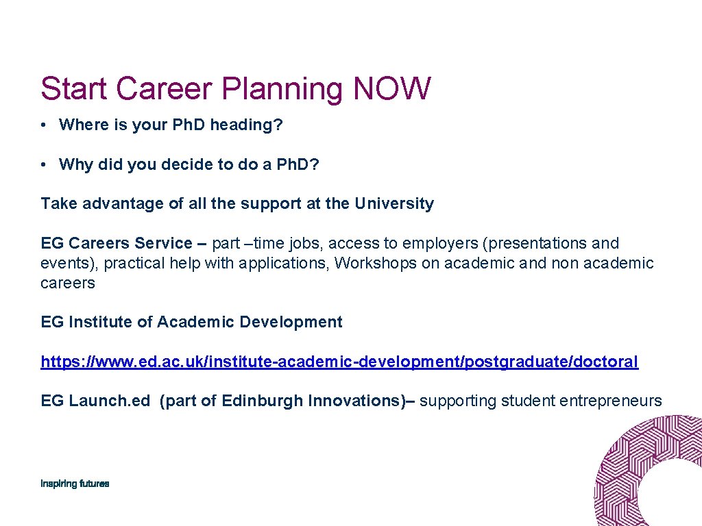Start Career Planning NOW • Where is your Ph. D heading? • Why did