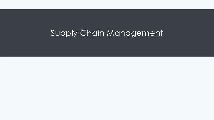 Supply Chain Management 