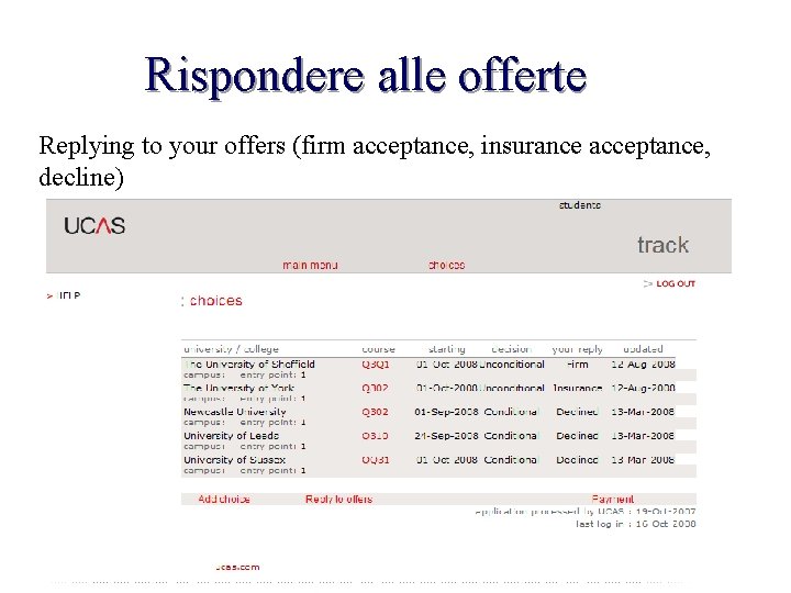 Rispondere alle offerte Replying to your offers (firm acceptance, insurance acceptance, decline) 