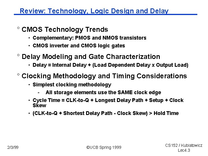 Review: Technology, Logic Design and Delay ° CMOS Technology Trends • Complementary: PMOS and