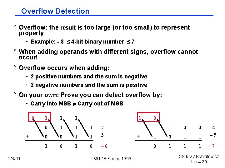 Overflow Detection ° Overflow: the result is too large (or too small) to represent