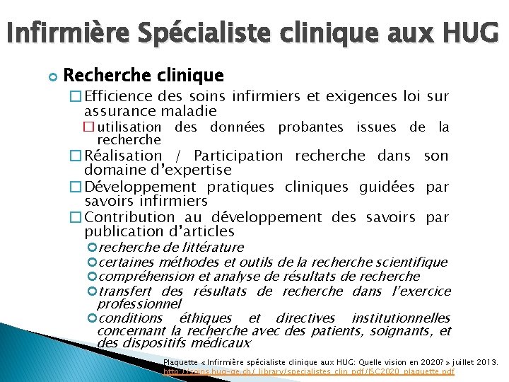 Infirmière Spécialiste clinique aux HUG Recherche clinique �Efficience des soins infirmiers et exigences loi