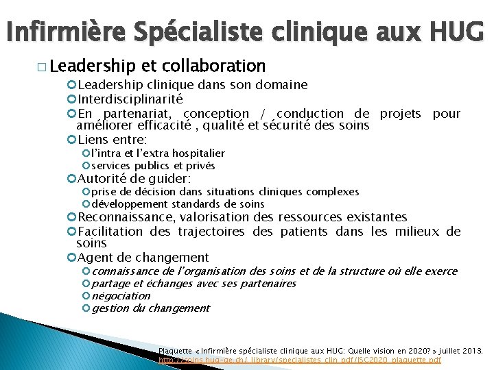 Infirmière Spécialiste clinique aux HUG � Leadership et collaboration Leadership clinique dans son domaine