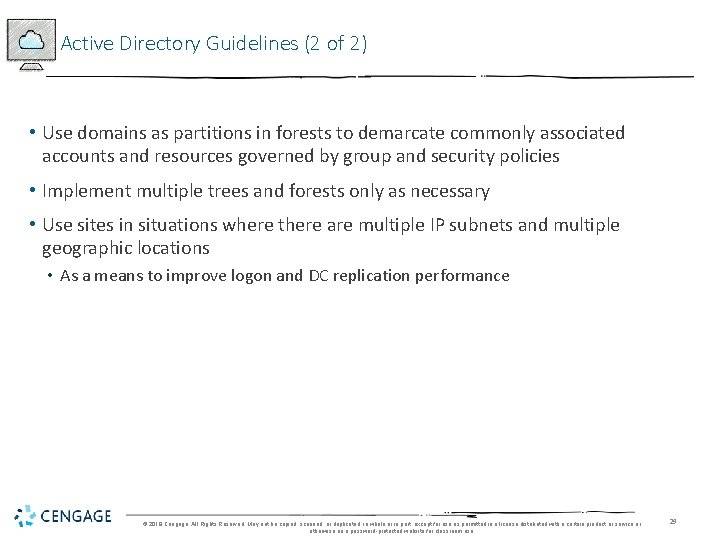 Active Directory Guidelines (2 of 2) • Use domains as partitions in forests to