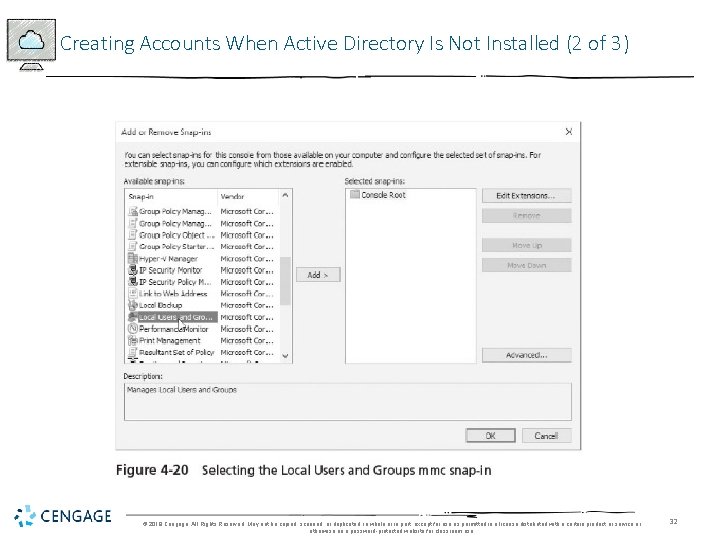 Creating Accounts When Active Directory Is Not Installed (2 of 3) © 2018 Cengage.