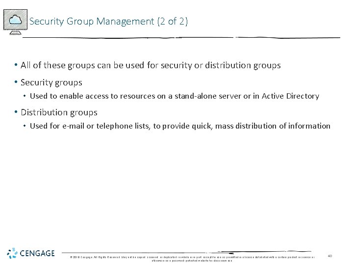 Security Group Management (2 of 2) • All of these groups can be used