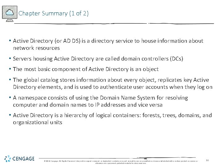 Chapter Summary (1 of 2) • Active Directory (or AD DS) is a directory