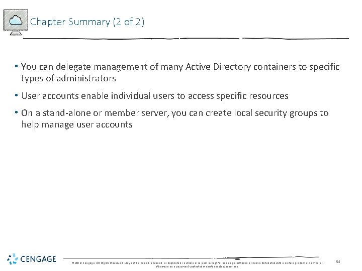 Chapter Summary (2 of 2) • You can delegate management of many Active Directory