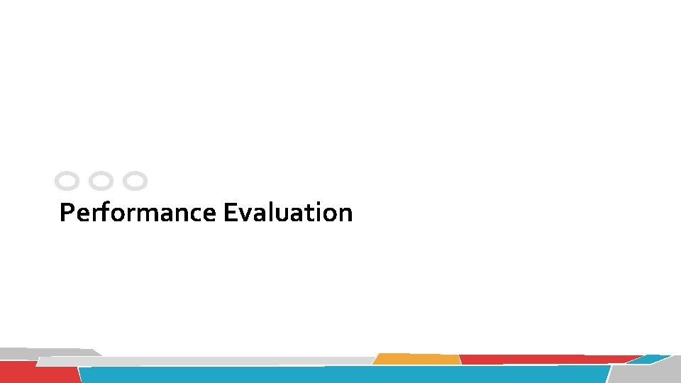 Performance Evaluation 