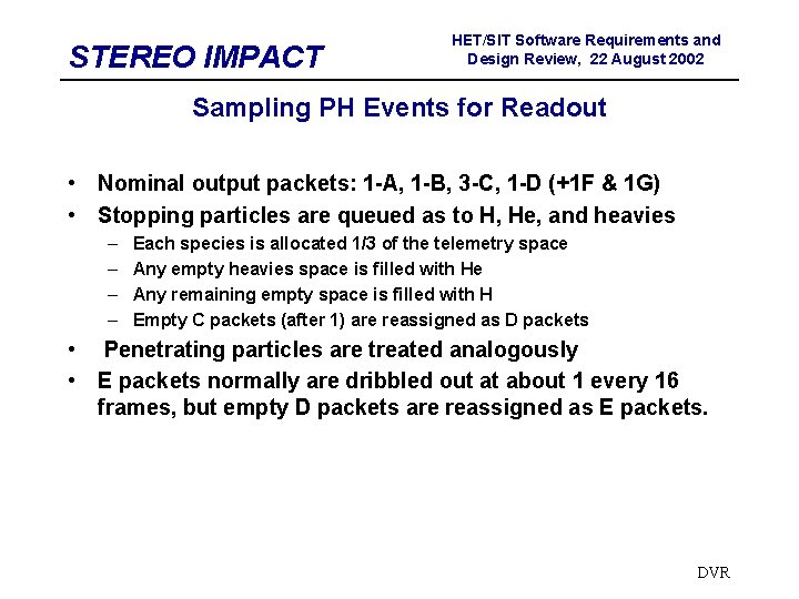 STEREO IMPACT HET/SIT Software Requirements and Design Review, 22 August 2002 Sampling PH Events