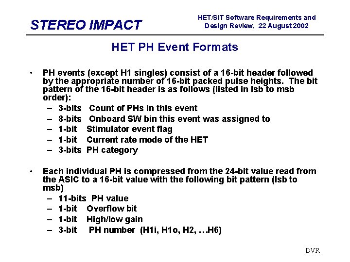 STEREO IMPACT HET/SIT Software Requirements and Design Review, 22 August 2002 HET PH Event