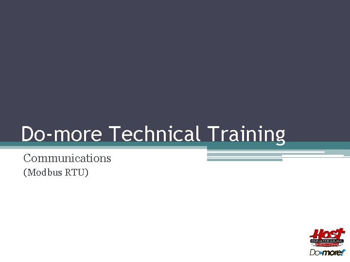 Do-more Technical Training Communications (Modbus RTU) 
