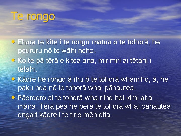 Te rongo • Ehara te kite i te rongo matua o te tohorā, he