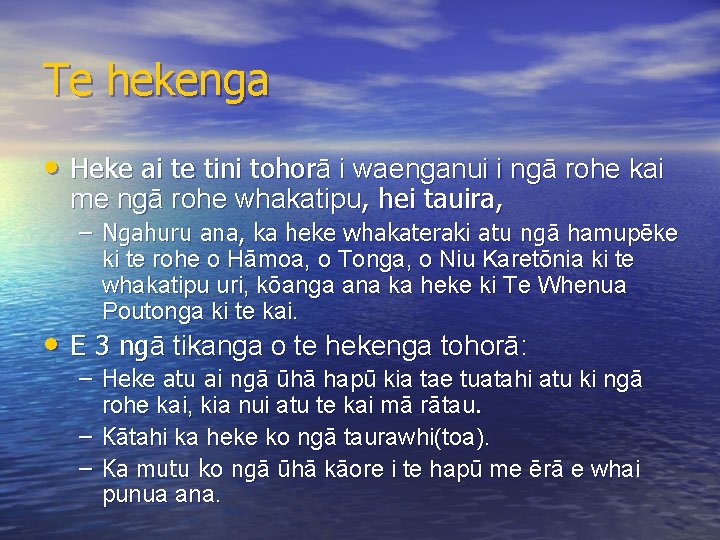 Te hekenga • Heke ai te tini tohorā i waenganui i ngā rohe kai