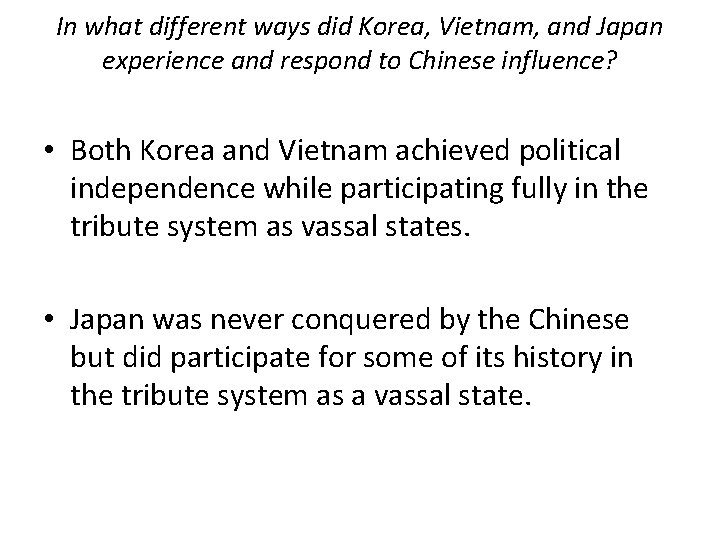 In what different ways did Korea, Vietnam, and Japan experience and respond to Chinese