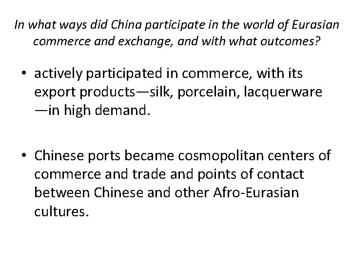 In what ways did China participate in the world of Eurasian commerce and exchange,