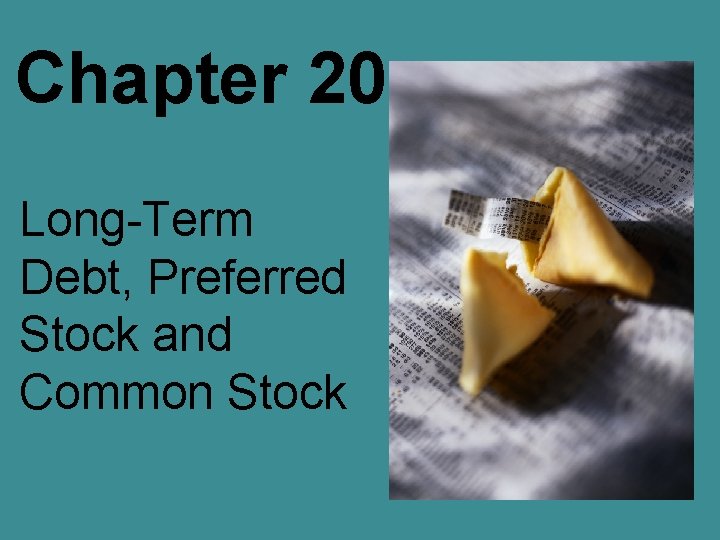 Chapter 20 Long-Term Debt, Preferred Stock and Common Stock 