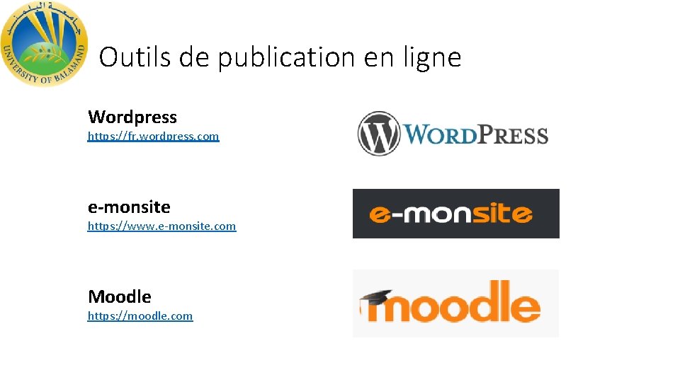 Outils de publication en ligne Wordpress https: //fr. wordpress. com e-monsite https: //www. e-monsite.