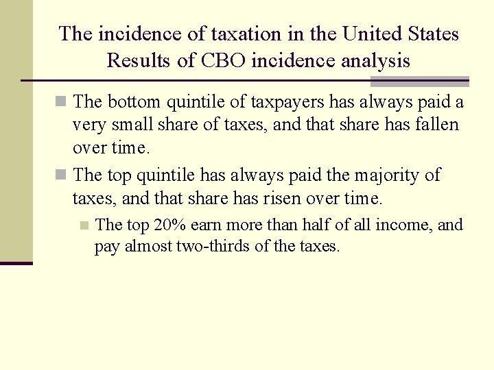 The incidence of taxation in the United States Results of CBO incidence analysis n