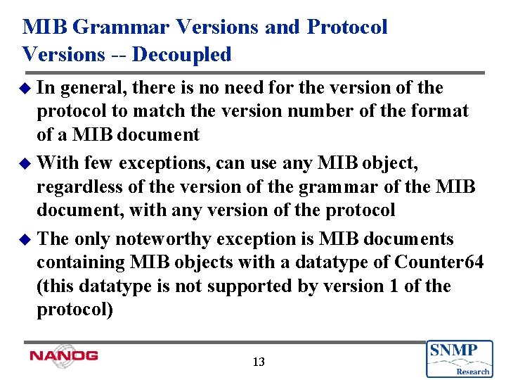 MIB Grammar Versions and Protocol Versions -- Decoupled u In general, there is no