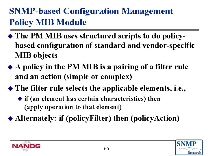 SNMP-based Configuration Management Policy MIB Module u The PM MIB uses structured scripts to