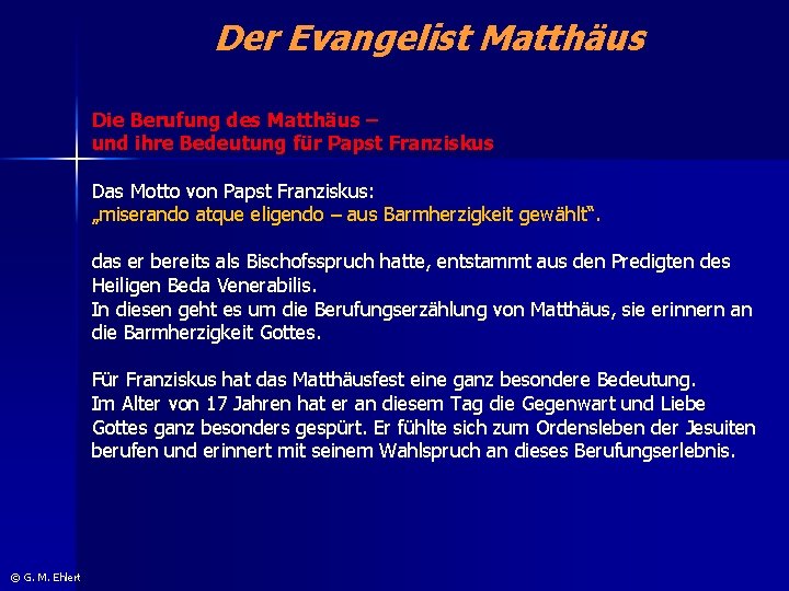 Der Evangelist Matthäus Die Berufung des Matthäus – und ihre Bedeutung für Papst Franziskus