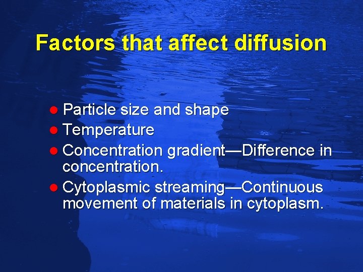 Slide 61 Factors that affect diffusion l Particle size and shape l Temperature l