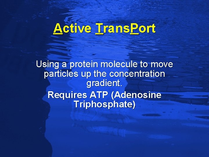 Slide 77 Active Trans. Port Using a protein molecule to move particles up the