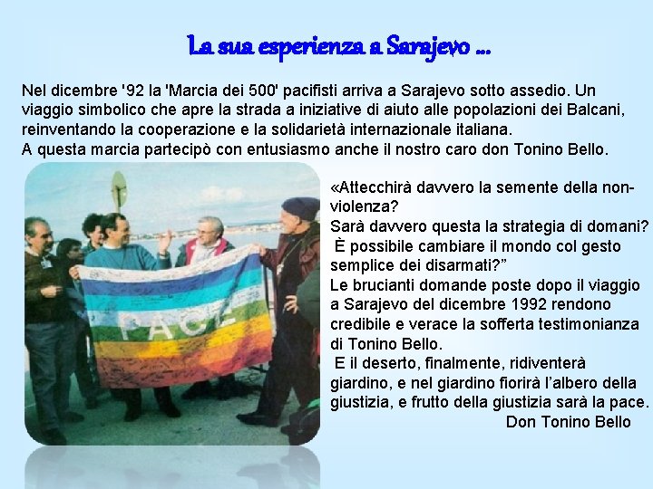 La sua esperienza a Sarajevo … Nel dicembre '92 la 'Marcia dei 500' pacifisti