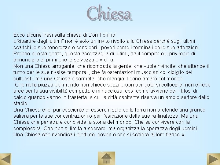 Chiesa Ecco alcune frasi sulla chiesa di Don Tonino: «Ripartire dagli ultimi" non è Chiesa Ecco alcune frasi sulla chiesa di Don Tonino: «Ripartire dagli ultimi" non è