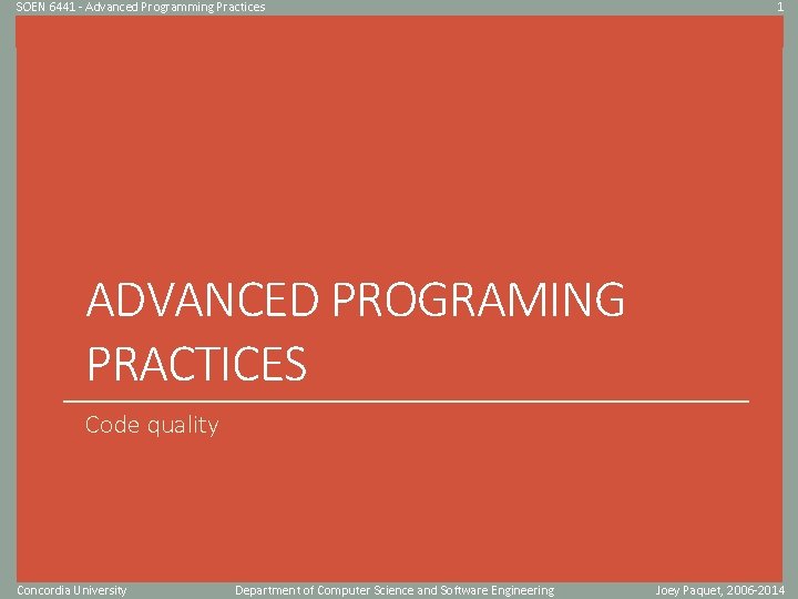 SOEN 6441 - Advanced Programming Practices 1 Click to edit Master title style ADVANCED