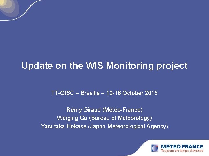 Update on the WIS Monitoring project TT-GISC – Brasilia – 13 -16 October 2015