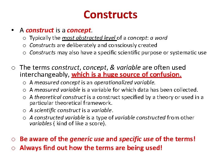 Constructs • A construct is a concept. o Typically the most abstracted level of