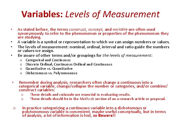 Variables: Levels of Measurement As stated before, the terms construct, concept, and variable are