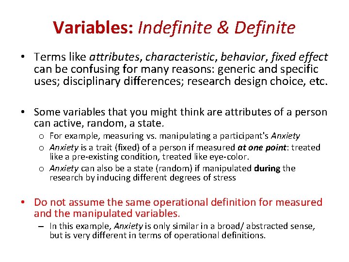 Variables: Indefinite & Definite • Terms like attributes, characteristic, behavior, fixed effect can be