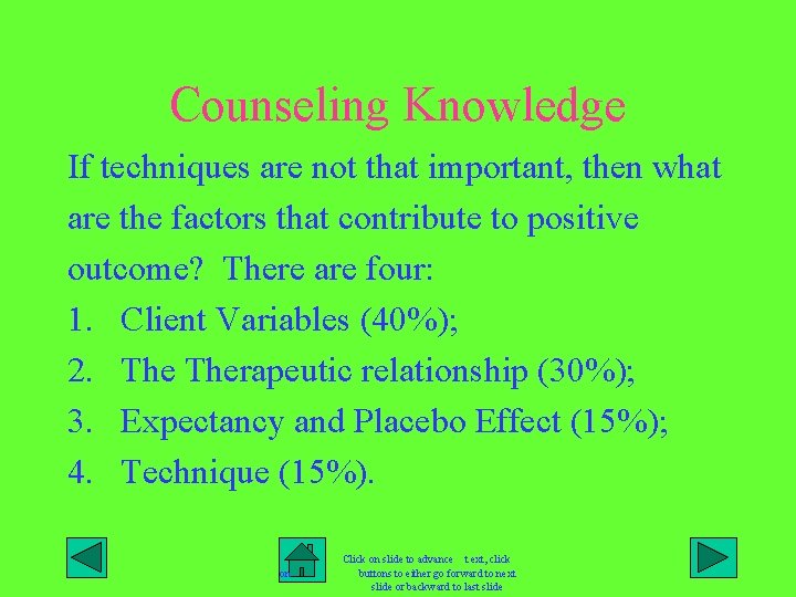 Counseling Knowledge If techniques are not that important, then what are the factors that