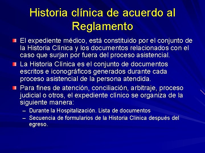 Historia clínica de acuerdo al Reglamento El expediente médico, está constituido por el conjunto