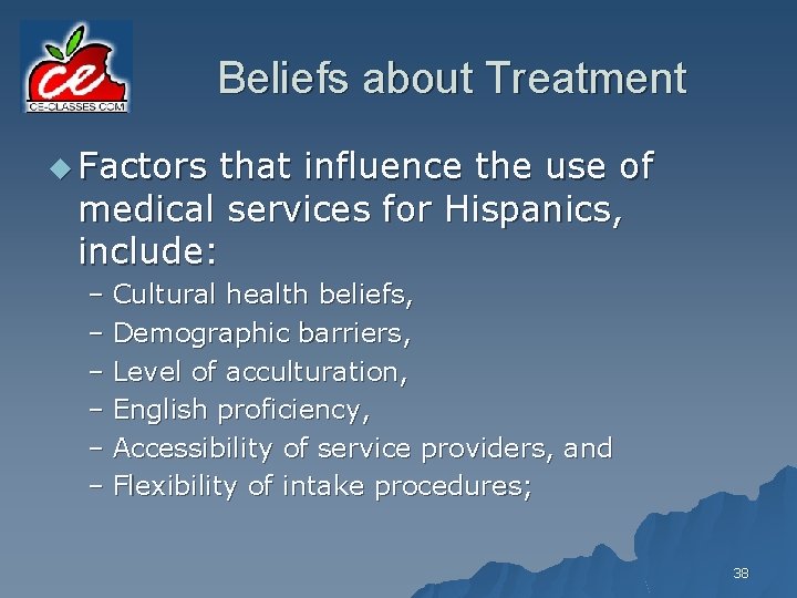 Beliefs about Treatment u Factors that influence the use of medical services for Hispanics,