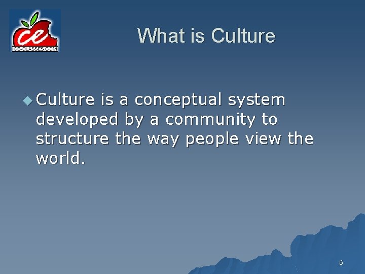 What is Culture u Culture is a conceptual system developed by a community to