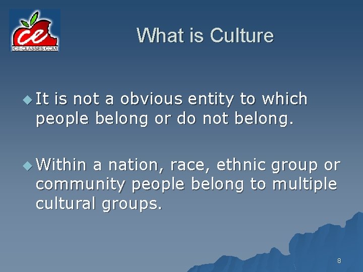 What is Culture u It is not a obvious entity to which people belong