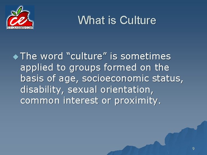 What is Culture u The word “culture” is sometimes applied to groups formed on